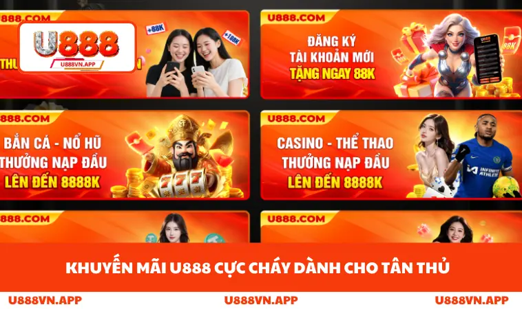Khuyến mãi U888 cực cháy dành cho tân thủ